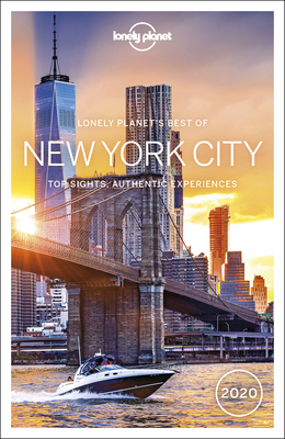 Lonely Planet Best of New York City 2020 - Lonely Planet, and Parkes, Lorna, and McNaughtan, Hugh