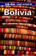Lonely Planet Bolivia: Travel Survival Kit