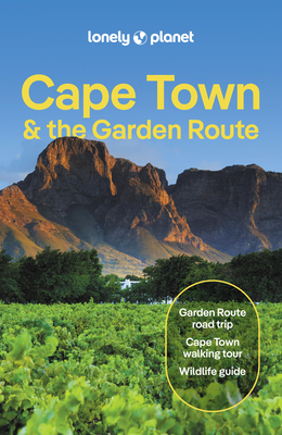 Lonely Planet Cape Town & the Garden Route - Lonely Planet, and Fitzpatrick, Mary, and Githere, Neema