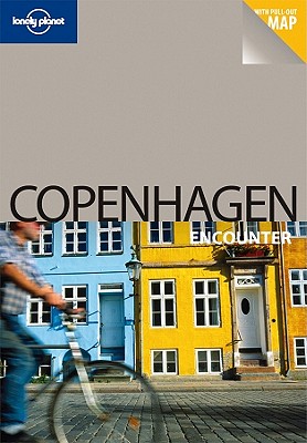 Lonely Planet Copenhagen Encounter - Lonely Planet, and Bonetto, Cristian, and Booth, Michael
