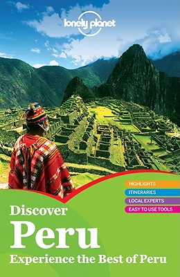 Lonely Planet Discover Peru - Miranda, Carolina A, and Dowl, Aimee, and Shorthouse, Katy