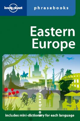 Lonely Planet Eastern Europe Phrasebook - Lonely Planet Phrasebooks (Creator)