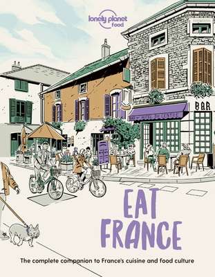 Lonely Planet Eat France - Food, Lonely Planet