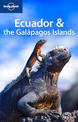 Lonely Planet Ecuador & the Galapagos Islands - St Louis, Regis, and Burningham, Lucy, and Dowl, Aimee