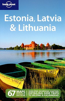 Lonely Planet Estonia, Latvia & Lithuania - Bain, Carolyn, and Bedford, Neal, and Presser, Brandon