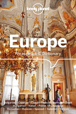 Lonely Planet Europe Phrasebook & Dictionary - Lonely Planet, and Alexander, Ronelle, and Beligan, Anamaria