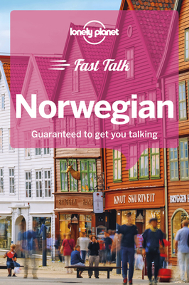 Lonely Planet Fast Talk Norwegian - Cash, Daniel, and Corbisier, Sarah, and Eilertsen, Runa