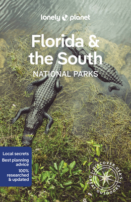 Lonely Planet Florida & the South's National Parks - Ham, Anthony