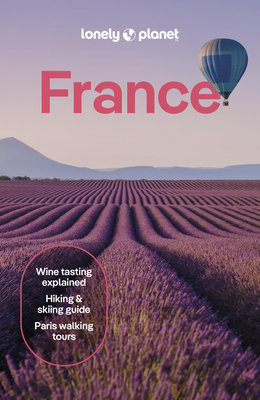 Lonely Planet France - Williams, Nicola, and Averbuck, Alexis, and Carillet, Jean-Bernard