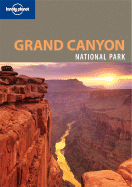 Lonely Planet Grand Canyon National Park - Yanagihara, Wendy, and Denniston, Jennifer
