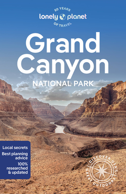 Lonely Planet Grand Canyon National Park - Lonely Planet, and Pitts, Christopher