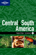 Lonely Planet Healthy Travel - Central & South America - Lonely Planet