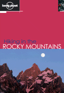 Lonely Planet Hiking in the Rocky Mountains
