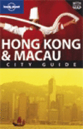 Lonely Planet Hong Kong and Macau City Guide - Stone, Andrew, and Chow, Chung Wah, and Ho, Reggie