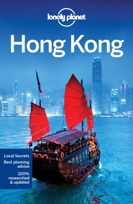 Lonely Planet Hong Kong - Lonely Planet, and Matchar, Emily (Contributions by), and Chen, Piera