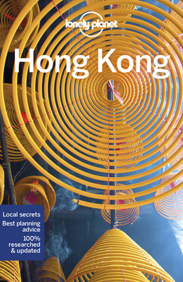 Lonely Planet Hong Kong - Lonely Planet, and Parkes, Lorna, and Chen, Piera