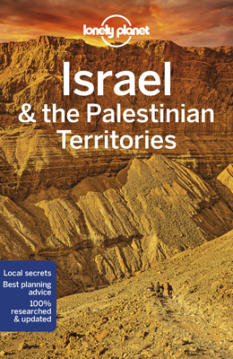 Lonely Planet Israel & the Palestinian Territories - Lonely Planet, and Robinson, Daniel, and Crowcroft, Orlando