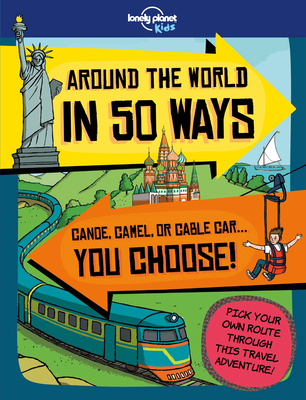 Lonely Planet Kids Around the World in 50 Ways - Smith, Dan