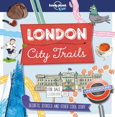 Lonely Planet Kids City Trails - London 1 - Butterfield, Moira, and Dynamo Ltd (Illustrator)