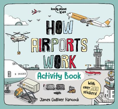 Lonely Planet Kids How Airports Work Activity Book - Lonely Planet Kids