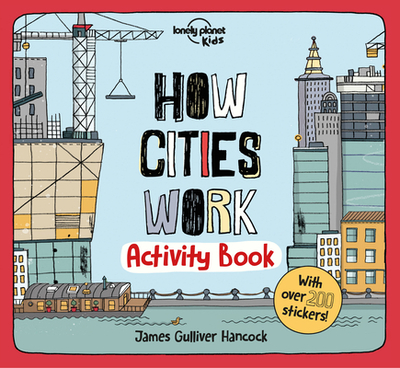 Lonely Planet Kids How Cities Work Activity Book - Kids, Lonely Planet