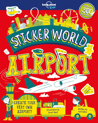 Lonely Planet Kids Sticker World - Airport - Eaton, Kait