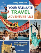 Lonely Planet Kids Your Ultimate Travel Adventure List