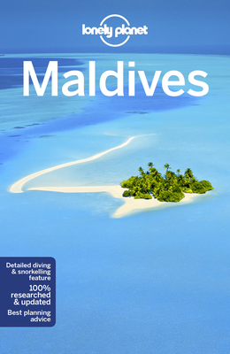 Lonely Planet Maldives - Lonely Planet, and Masters, Tom, and Bindloss, Joe