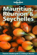 Lonely Planet Mauritius, Reunion & Seychelles - Singh, Sarina, and Swaney, Deanna, and Strauss, Robert