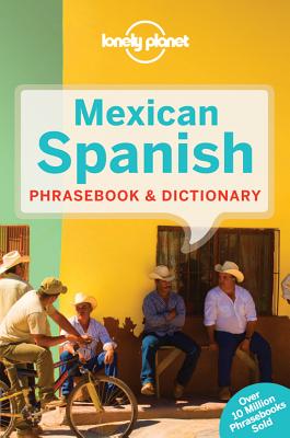 Lonely Planet Mexican Spanish Phrasebook & Dictionary - Carmona, Cecilia, and Carmona, Rafael, and Lonely Planet