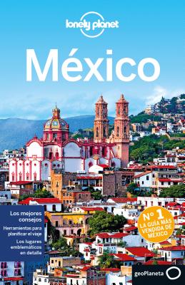 Lonely Planet Mexico - Lonely Planet, and Noble, John, and Armstrong, Kate