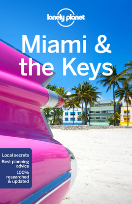Lonely Planet Miami & the Keys - Ham, Anthony, and Karlin, Adam, and St Louis, Regis
