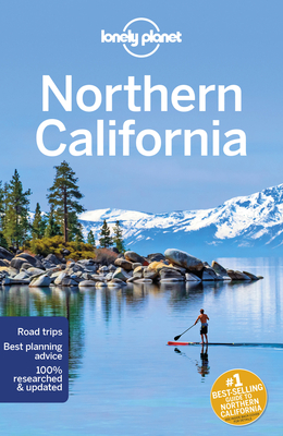 Lonely Planet Northern California 3 - Smith, Helena, and Atkinson, Brett, and Benson, Sara