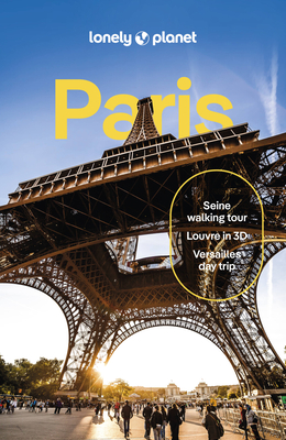 Lonely Planet Paris - Lonely Planet, and Averbuck, Alexis, and Carillet, Jean-Bernard