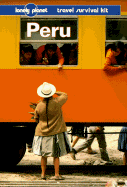 Lonely Planet Peru: Travel Survival Kit