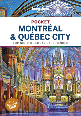 Lonely Planet Pocket Montreal & Quebec City - Lonely Planet, and St Louis, Regis, and Fallon, Steve