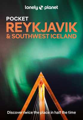 Lonely Planet Pocket Reykjavik & Southwest Iceland - Lonely Planet, and Averbuck, Alexis, and Bjarnason, Egill
