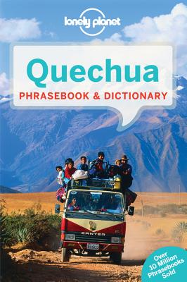 Lonely Planet Quechua Phrasebook & Dictionary - Lonely Planet, and M Coronel-Molina, Serafin