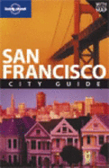 Lonely Planet San Francisco City Guide - Bing, Alison, and Channell, Dominique