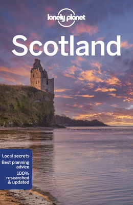 Lonely Planet Scotland - Lonely Planet, and Albiston, Isabel, and Symington, Andy
