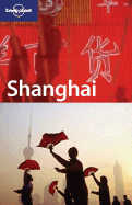Lonely Planet Shanghai: City Guide