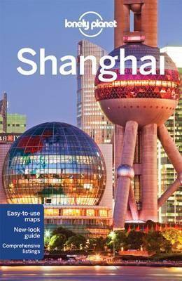 Lonely Planet Shanghai - Lonely Planet, and Harper, Damian, and Dai, Min