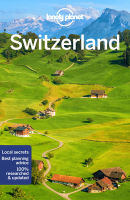 Lonely Planet Switzerland - Clark, Gregor, and McLachlan, Craig, and Walker, Benedict