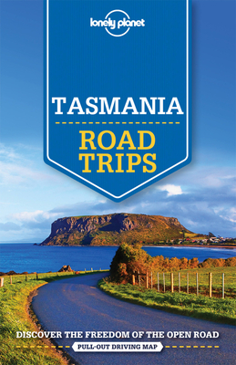 Lonely Planet Tasmania Road Trips - Lonely Planet, and Ham, Anthony, and Rawlings-Way, Charles