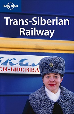 Lonely Planet Trans-Siberian Railway - Richmond, Simon