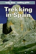 Lonely Planet Trekking in Spain: Walking Guide