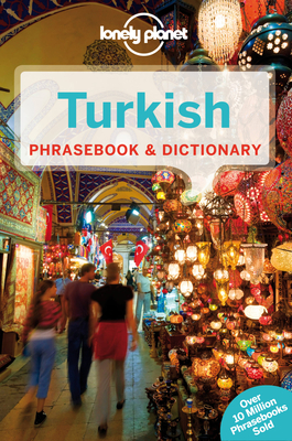 Lonely Planet Turkish Phrasebook & Dictionary - Lonely Planet, and Kurklu, Arzu