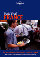 Lonely Planet World Food France - Fallon, Steve, and Rothchild, Michael, and Fallon, Stephen