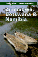 Lonely Planet Zimbabwe, Botswana & Namibia: Travel Survival Kit