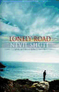 Lonely Road - Shute, Nevil